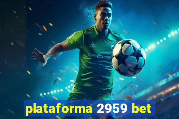 plataforma 2959 bet